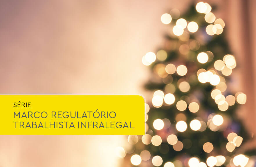 Marco Regulatório Trabalhista Infralegal – gratificação natalina
