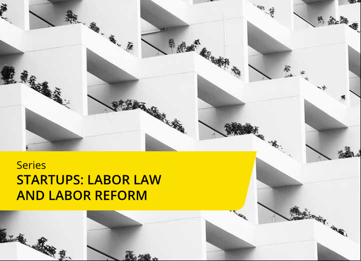 Startups: Labor Law and the Labor Reform